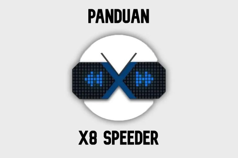 Panduan Penggunaan Aplikasi X8 Speeder yang Benar